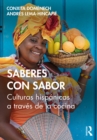 Saberes con sabor : Culturas hispanicas a traves de la cocina - eBook