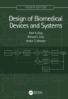 Design of Biomedical Devices and Systems, 4th edition - eBook