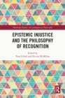 Epistemic Injustice and the Philosophy of Recognition - eBook