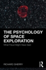 The Psychology of Space Exploration : What Freud Might Have Said - eBook