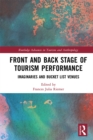 Front and Back Stage of Tourism Performance : Imaginaries and Bucket List Venues - eBook