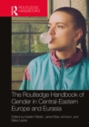 The Routledge Handbook of Gender in Central-Eastern Europe and Eurasia - eBook