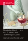 Routledge Handbook of Art, Science, and Technology Studies - eBook