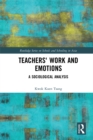 Teachers' Work and Emotions : A Sociological Analysis - eBook