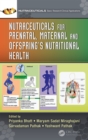 Nutraceuticals for Prenatal, Maternal, and Offspring’s Nutritional Health - eBook