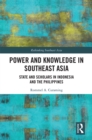 Power and Knowledge in Southeast Asia : State and Scholars in Indonesia and the Philippines - eBook