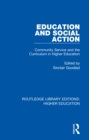 Education and Social Action : Community Service and the Curriculum in Higher Education - eBook