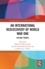 An International Rediscovery of World War One : Distant Fronts - eBook