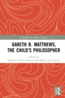 Gareth B. Matthews, The Child's Philosopher - eBook