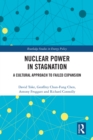Nuclear Power in Stagnation : A Cultural Approach to Failed Expansion - eBook