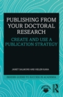 Publishing from your Doctoral Research : Create and Use a Publication Strategy - eBook