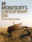 An Archaeology of the Contemporary Era - eBook
