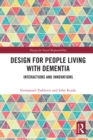 Design for People Living with Dementia : Interactions and Innovations - eBook
