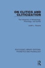 On Clitics and Cliticization : The Interaction of Morphology, Phonology, and Syntax - eBook