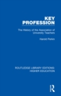 Key Profession : The History of the Association of University Teachers - eBook