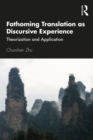 Fathoming Translation as Discursive Experience : Theorization and Application - eBook