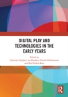 Digital Play and Technologies in the Early Years - eBook