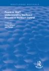 Peace or War? : Understanding the Peace Process in Northern Ireland - eBook