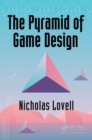The Pyramid of Game Design : Designing, Producing and Launching Service Games - eBook