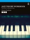 Jazz Theory Workbook : From Basic to Advanced Study - eBook
