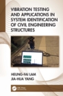 Vibration Testing and Applications in System Identification of Civil Engineering Structures - eBook
