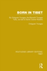 Born in Tibet : By Chogyam Trungpa, the Eleventh Trungpa Tulku, as told to Esme Cramer Roberts - eBook
