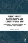 Public Private Partnerships and Constitutional Law : Accountability in the United Kingdom and the United States of America - eBook