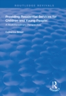 Providing Residential Services for Children and Young People : A Multidisciplinary Perspective - eBook