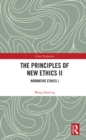 The Principles of New Ethics II : Normative Ethics I - eBook