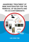 Anaerobic Treatment of Mine Wastewater for the Removal of Selenate and its Co-Contaminants - eBook