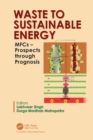 Waste to Sustainable Energy : MFCs – Prospects through Prognosis - eBook