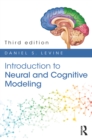 Introduction to Neural and Cognitive Modeling : 3rd Edition - eBook