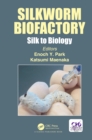 Silkworm Biofactory : Silk to Biology - eBook