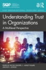 Understanding Trust in Organizations : A Multilevel Perspective - eBook
