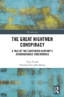 The Great Nightmen Conspiracy : A Tale of the 18th Century's Dishonourable Underworld - eBook