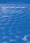 Narratives, Politics, and the Public Sphere : Struggles Over Political Reform in the Final Transitional Years in Hong Kong (1992-1994) - eBook