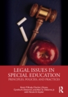 Legal Issues in Special Education : Principles, Policies, and Practices - eBook