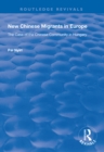 New Chinese Migrants in Europe : The Case of the Chinese Community in Hungary - eBook