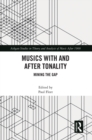 Musics with and after Tonality : Mining the Gap - eBook