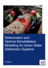 Deterioration and Optimal Rehabilitation Modelling for Urban Water Distribution Systems - eBook