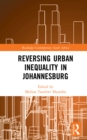 Reversing Urban Inequality in Johannesburg - eBook