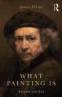 What Painting Is - eBook