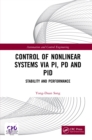 Control of Nonlinear Systems via PI, PD and PID : Stability and Performance - eBook