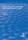 Gender, Social Care and Welfare State Restructuring in Europe - eBook