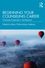 Beginning Your Counseling Career : Graduate Preparation and Beyond - eBook