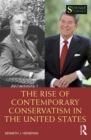 The Rise of Contemporary Conservatism in the United States - eBook