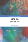 Suckling : Kinship More Fluid - eBook