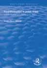 Food Production in Urban Areas : A Study of Urban Agriculture in Accra, Ghana - eBook