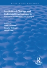 Institutional Change and Industrial Development in Central and Eastern Europe - eBook