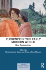 Florence in the Early Modern World : New Perspectives - eBook